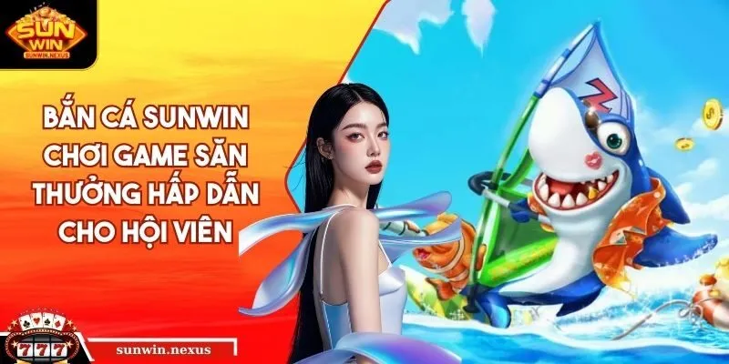bắn cá SUNWIN