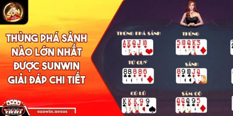 Thùng Phá Sảnh nào lớn nhất